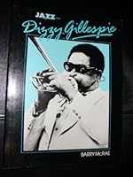 Dizzy Gillespie: His Life and Times (Jazz Life & Times) 0876636865 Book Cover