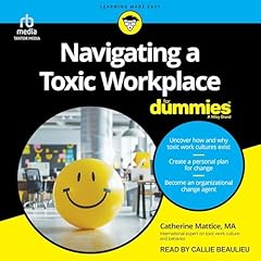 Navigating a Toxic Workplace for Dummies Audiolibro Por Catherine Mattice MA arte de portada
