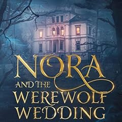 Nora and the Werewolf Wedding Audiolibro Por A.J. Maguire arte de portada