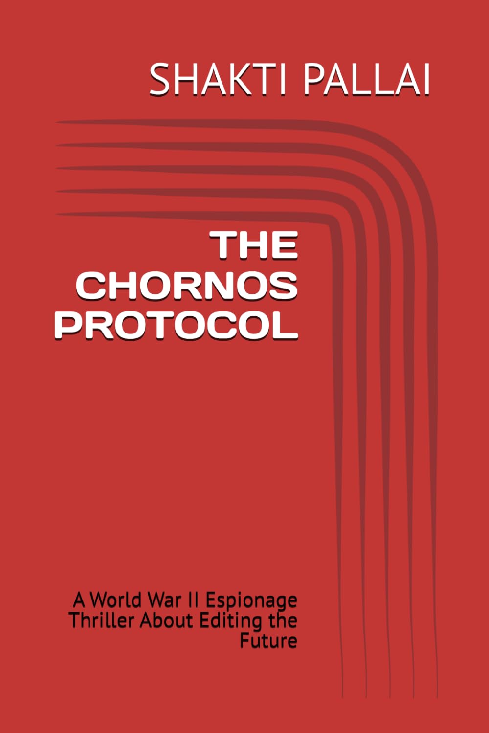 THE CHORNOS PROTOCOL: A World War II Espionage Thriller About Editing the Future