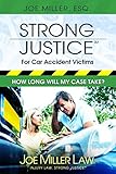 Strong Justice for Car Accident Victims: How Long Will My Case Take?