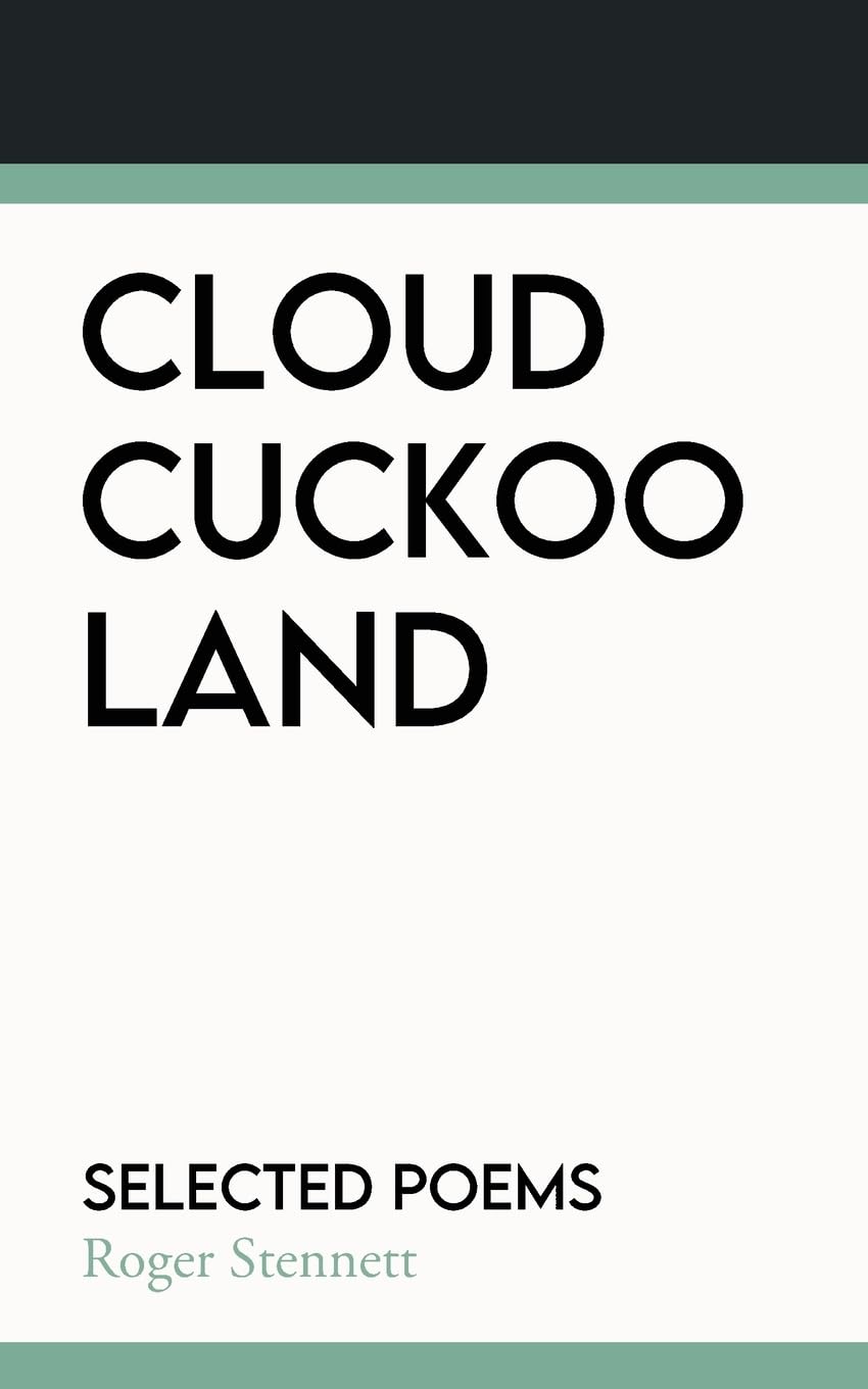Cloud Cuckoo Land: Selected Poems: Selected Poetry