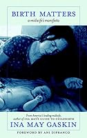 Algopix Similar Product 15 - Birth Matters: A Midwife's Manifesta