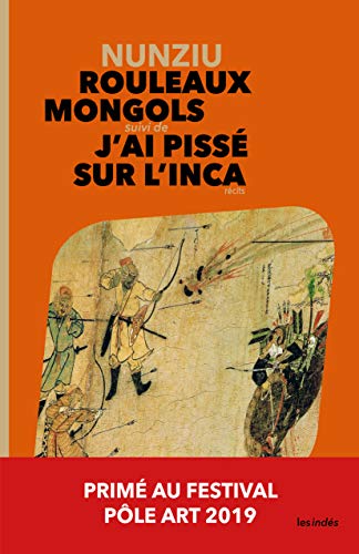  Rouleaux Mongols suivi de J'ai pissé sur l'Inca Gratuit