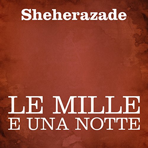 Le mille e una notte Le Mille e una notte