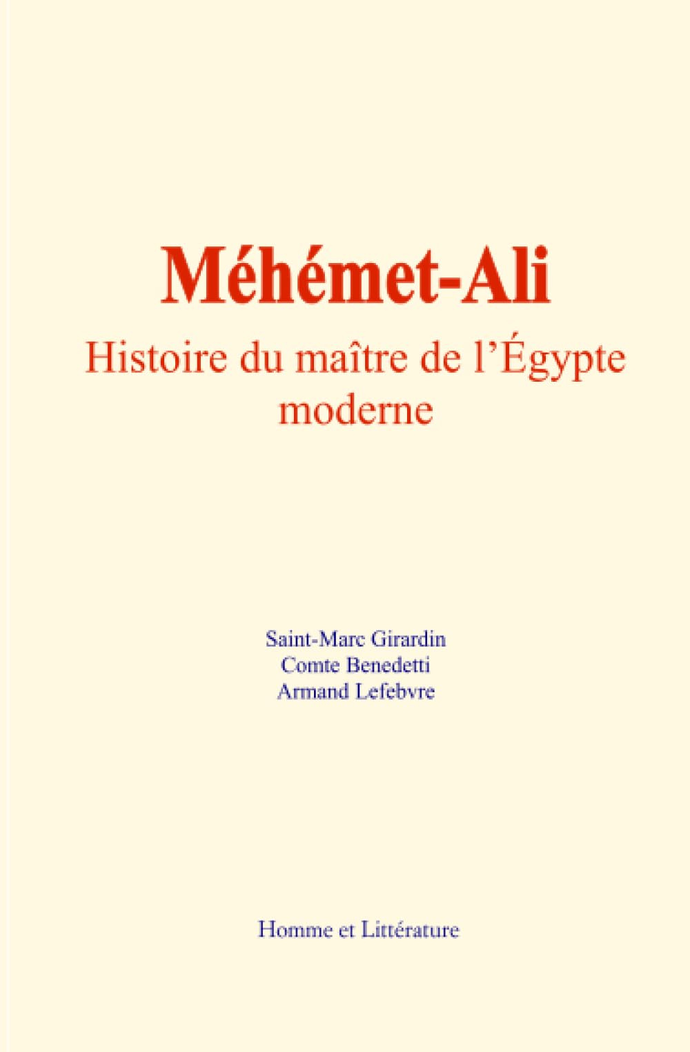 Méhémet-Ali: Histoire du maître de l’Égypte moderne