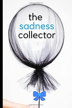 The Sadness Collector: Kids Journal To Manage Sadness Or Depression Through Storyboard Writing & Drawing