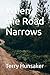 When the Road Narrows
