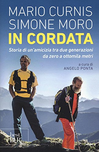 In cordata. Storia di un'amicizia tra due generazioni da zero a ottomila metri: 1