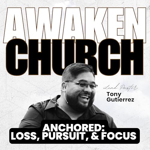 Anchored: Loss, Pursuit, & Focus