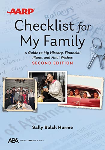 Sally Balch HurmeABA/AARP Checklist for My Family: A Guide to My History, Financial Plans, and Final Wishes, Second Edition