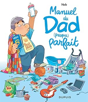 Dad - Manuel du Dad (presque) parfait (French Edition) - Book  of the Dad