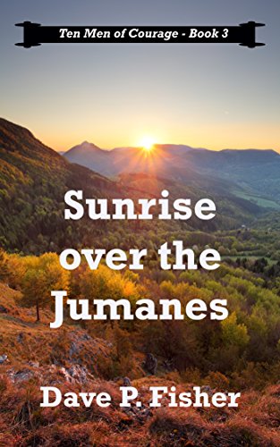 Sunrise Over the Jumanes (Ten Men of Courage Book 3)