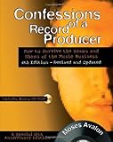Confessions of a Record Producer: 10th Anniversary Edition, Revised and Updated