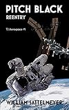  Pitch Black: Reentry (T2 Aerospace Book 1) (English Edition)