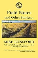 Field Notes and Other Stories... 0692911154 Book Cover