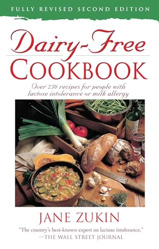Dairy-Free Cookbook, Fully Revised 2nd Edition : Over 250 Recipes for People with Lactose Intolerance or Milk Allergy