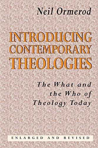Introducing Contemporary Theologies: The What and the Who of Theology Today Paperback – June 2, 1997