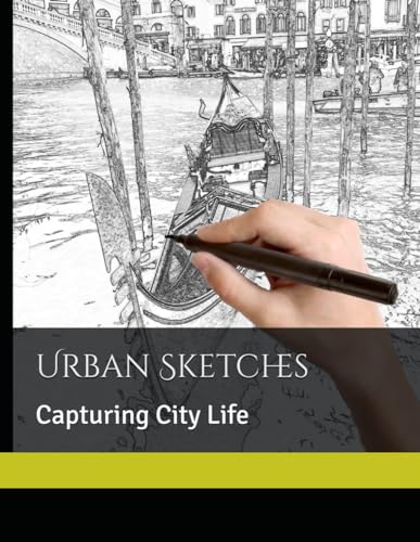 Urban Sketches: Capturing City Life