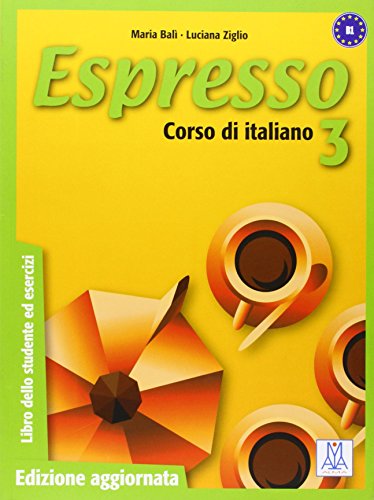 Espresso. Libro dello studente ed esercizi (Vol. 3): Libro studente + esercizi 3 - edizione aggiornata
