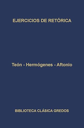 Ejercicios de retórica (Biblioteca Clásica Gredos n 158) (Spanish Edition)
