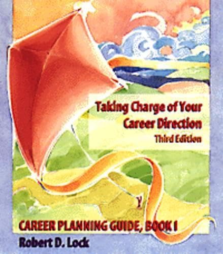 Taking Charge of Your Career Direction: Robert D. Lock: 9780534340001: Amazon.com: Books