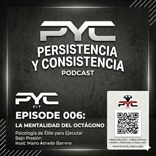 ​EPISODE 006: LA MENTALIDAD DEL OCT&Aacute;GONO &mdash; Psicolog&iacute;a de &Eacute;lite para Ejecutar Bajo Presi&oacute;n