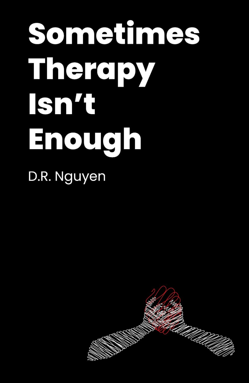 Sometimes Therapy Isn’t Enough