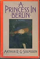 A Princess in Berlin 0316803693 Book Cover