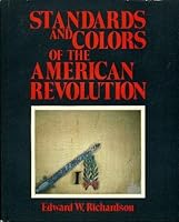 Standards and Colors of the American Revolution 0812278399 Book Cover