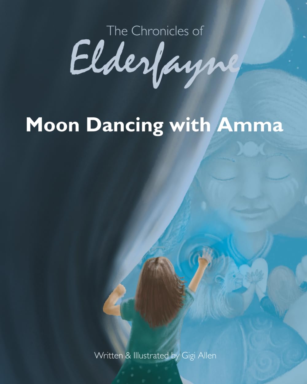 Moon Dancing with Amma (The Chronicles of Elderfayne)