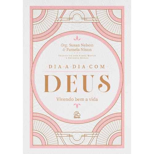 Devocional Dia a Dia Com Deus | Susan Nelson e Pamela Nixon