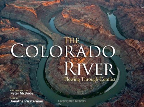 The Colorado River: Flowing Through Conflict Paperback – November 15, 2010