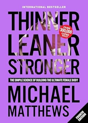 Book cover Thinner Leaner Stronger: The Simple Science of Building the Ultimate Female Body