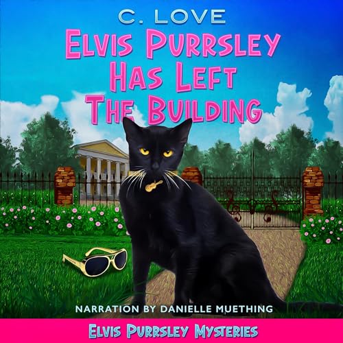 Audiobook: Elvis Purrsley Has Left the Building by C. Love episode artwork