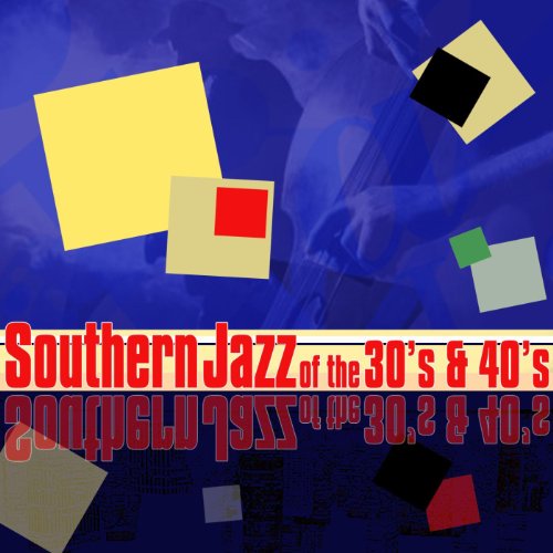 Écouter Southern Jazz Of The 30's & 40's de VARIOUS ARTISTS sur Amazon