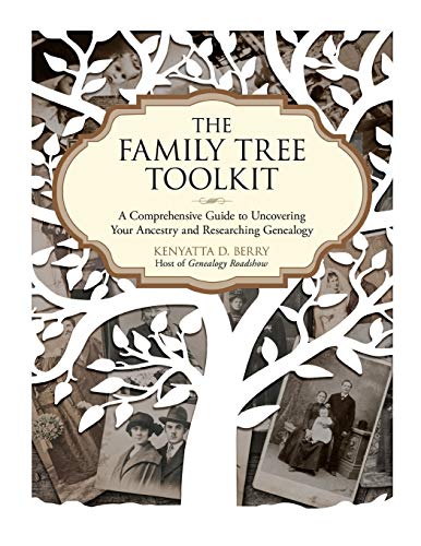 The Family Tree Toolkit: A Comprehensive Guide to Uncovering Your Ancestry and Researching Genealogy - //coolthings.us