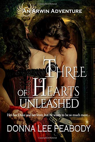 Three of Hearts: Unleashed (Arwin Adventures) (Volume 3)