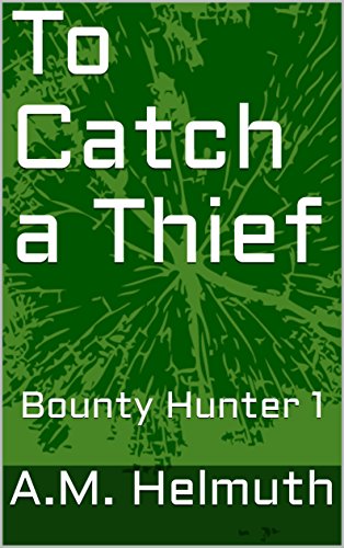 To Catch a Thief: Bounty Hunter 1