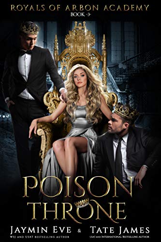 Télécharger Poison Throne: A Dark College Romance (Royals of Arbon Academy Book 3) (English Edition) livre En ligne