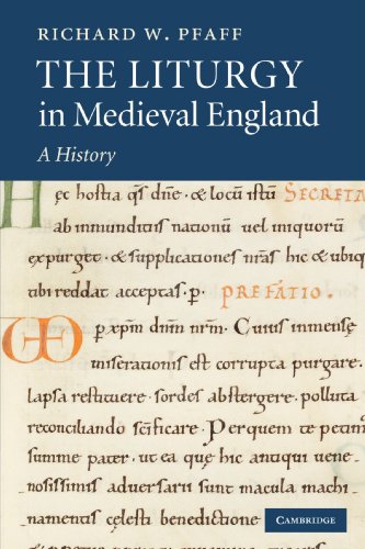 The Liturgy in Medieval England: A History The Liturgy in Medieval England: A History