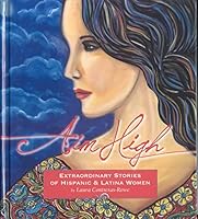 Aim High Extraordinary Stories Of Hispanic And Latina Women 0984246304 Book Cover