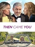 Then Came You