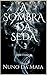 A Sombra da Seda (Portuguese Edition)