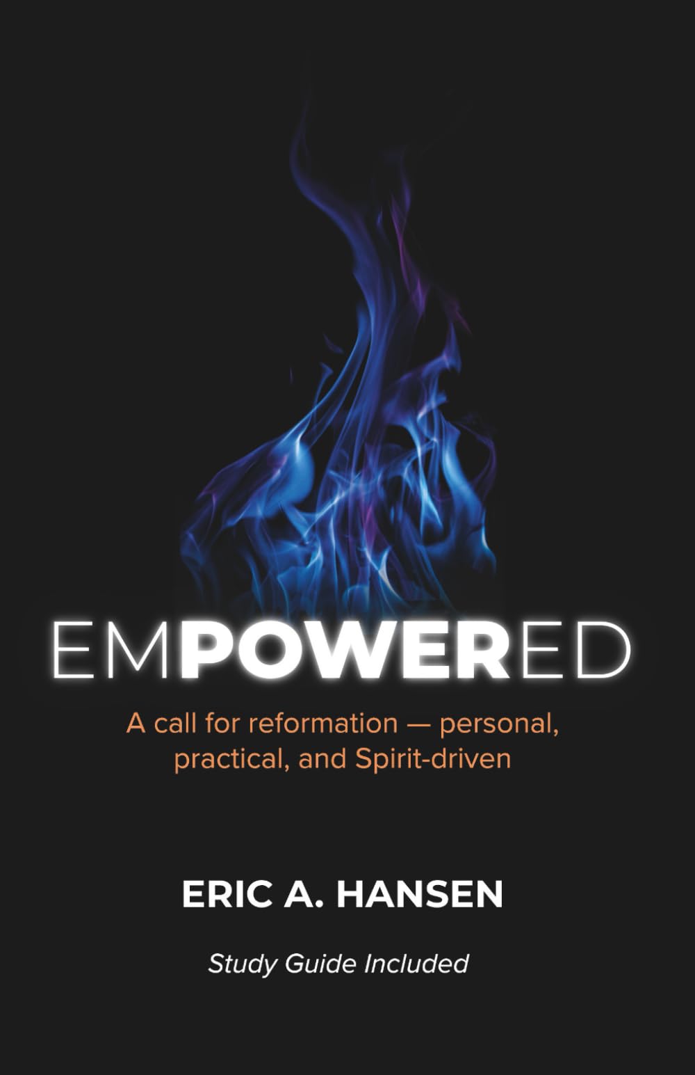emPOWERed: A call for reformation—personal, practical, and Spirit-driven.