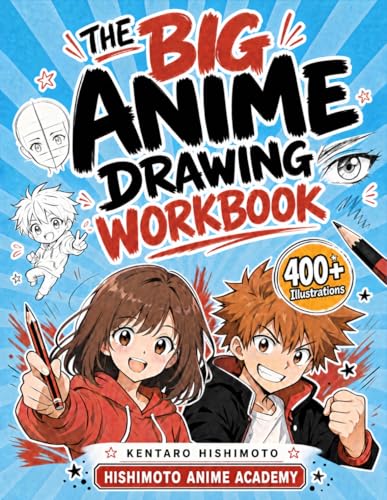 The Big Anime Drawing Workbook: How to Draw Anime and Manga Step by Step | Easy Lessons, 400+ Illustrations and 100+ Practice Pages to Train Like a ... Teens and Adults (Hishimoto Anime Academy)