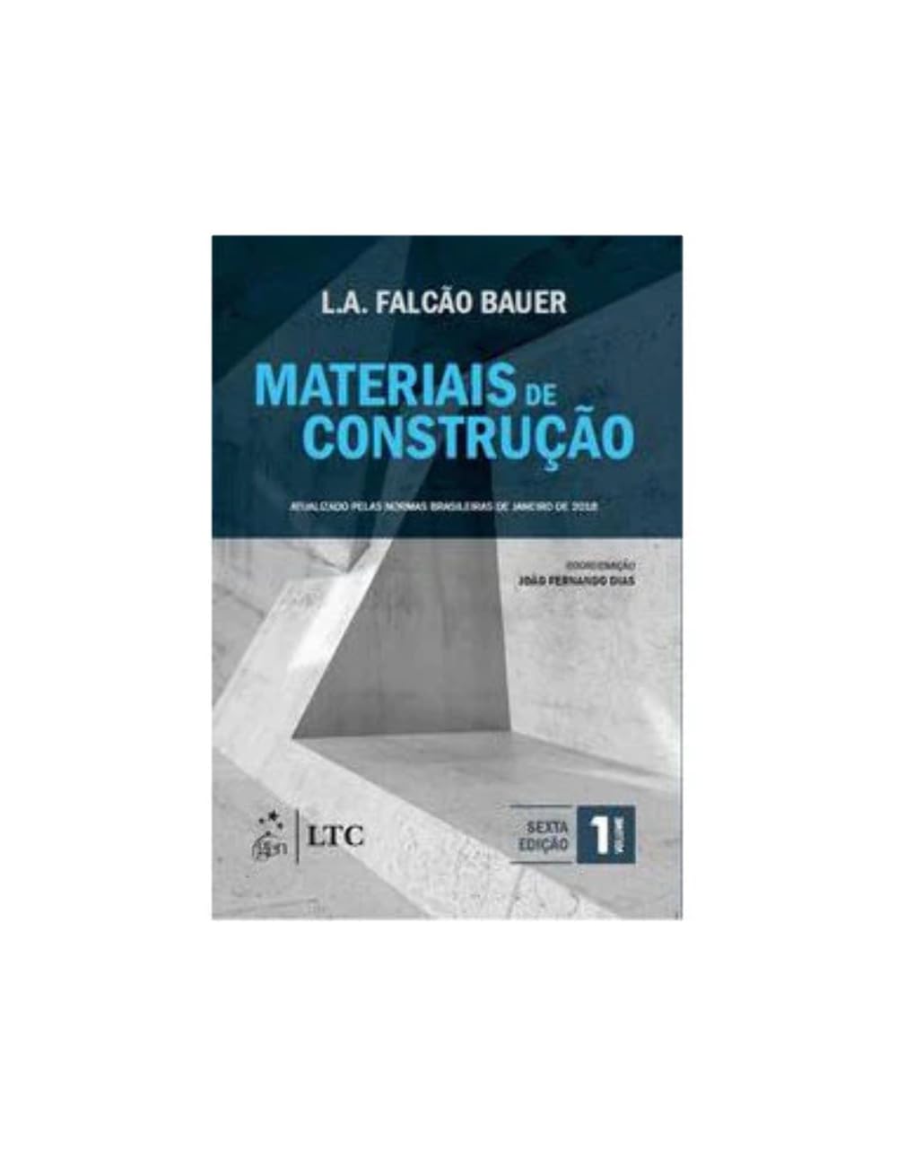 Materiales de construcción (Bauer) V.1 6/19 [LS] LTC Livro, Materiais de Construção (Bauer) v.1 6/19[LS]