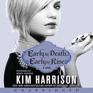 Early to Death, Early to Rise Audiolibro Por Kim Harrison arte de portada