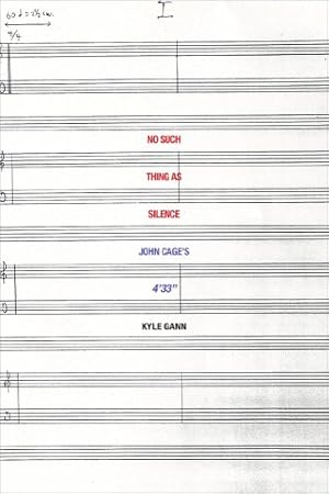 No Such Thing as Silence: John Cage's 4'33" (Icons of America)