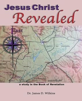 Paperback Jesus Christ Revealed: a study in the Book of Revelation Book